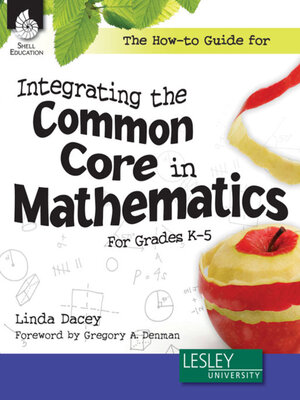 cover image of The How-to Guide for Integrating the Common Core in Mathematics Grades K-5